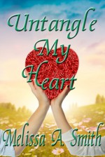 Untangle My Heart - Melissa A. Smith