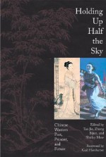 Holding Up Half the Sky - Shirley Mow, Bijun Zheng, Shirley L. Mow