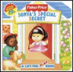 Sonya's Special Secret: A Lift The Flap Book (Fisher Price Mini Flaps) - Elizabeth Pappas, Elizabeth Wiliiam Langley Stud