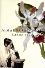 The Margaret-Ghost - Barbara Novak