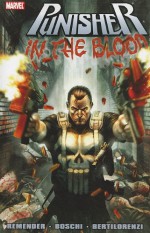 Punisher: In the Blood - Rick Remender, Roland Boschi, Mick Bertilorenzi