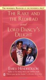 The Rake and the Redhead and Lord Dancy's Delight (Signet Regency Romance) - Emily Hendrickson