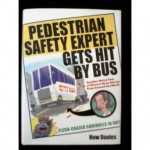 Pedestrian Safety Expert Gets Hit by Bus: Another Weird Year of Bizarre News Stories from Around the World - Huw Davies