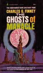 The Ghosts of Manacle - Charles G. Finney