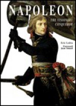 Napoleon: The Visionary Conqueror - Eric Ledru, Jean Tulard