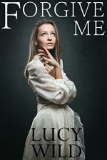 Forgive Me: Age Play ABDL Victorian Spanking Romance (Restraint Book 1) - Lucy Wild