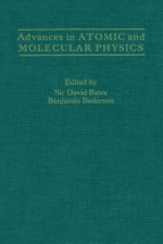 Advances in Atomic and Molecular Physics, Volume 23 - David R. Bates