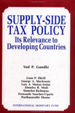 Supply-Side Tax Policy: Its Relevance to Developing Countries - Ved P. Gandhi