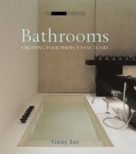 Bathrooms: Creative Ideas for Sanctuary Spaces - Vinny Lee