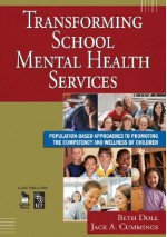 Transforming School Mental Health Services: Population-Based Approaches to Promoting the Competency and Wellness of Children - Beth Doll