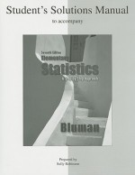 Student Solutions Manual Elementary Statistics: A Step By Step Approach - Allan Bluman