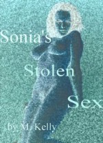 Sonia's Stolen Sex (Ova) - Martin Kelly