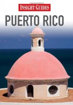 Puerto Rico (Insight Guides) - Sarah Cameron