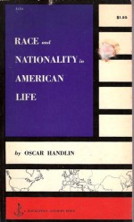 Race and Nationality in American Life - Oscar Handlin