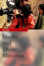 Media and Ethnic Minorities - Valerie Alia