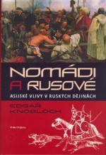 Nomádi a Rusové - Edgar Knobloch, Jan Pohunek