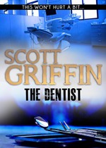 The Dentist - Scott Griffin