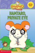 Hamtaro, Private Eye (A Hamtaro Ham-Ham Reader) - Frances Ann Ladd, Robin Cuddy, Ritsuko Kawai