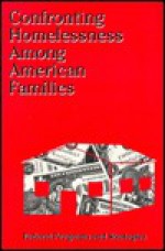 Confronting Homelessness Among American Families: Federal Programs and Strategies - Madelyn DeWoody