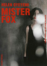 Mister Fox - Helen Oyeyemi, Guillaume Villeneuve