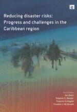 Reducing Disaster Risks: Progress and Challenges in the Caribbean Region - Ian Davis, Stephen O. Bender, Fred Krimgold