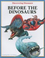 Before the Dinosaurs - Carl Mehing