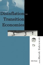 Disinflation In Transition Economies - Marek Dabrowski