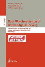 Data Warehousing and Knowledge Discovery: 6th International Conference, Dawak 2004, Zaragoza, Spain, September 1-3, 2004, Proceedings - Yahiko Kambayashi, Mukesh Mohania, Wolfram Wöß