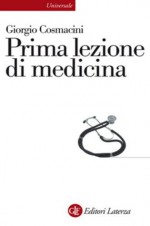 Prima lezione di medicina - Giorgio Cosmacini