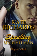 Spanking Ms. Whitman - Kate Richards