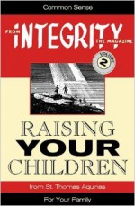 Raising Your Children (From Integrity Magazine, V. 2) - Carol Robinson