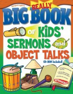 Really Big Book of Kids Sermons and Object Talks (Big Books) - Gospel Light Publications, Gospel Light