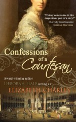 Confessions of a Courtesan - Elizabeth Charles