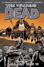 The Walking Dead Vol. 21: All Out War Part 2 - Robert Kirkman, Charlie Adlard, Cliff Rathburn, Stefano Gaudiano