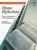 Hymn Reflections Level 4 (David Carr Glover Christian Piano Library) - Sid Richardson