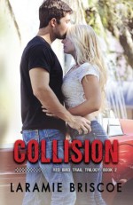 Collision (Red Bird Trail) (Volume 2) - Laramie Briscoe