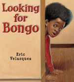 Looking for Bongo - Eric Velasquez, Eric Velasquez