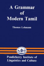 A grammar of modern Tamil - Thomas Lehmann