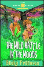 The Wild Rattle in the Woods (Camp Wanna Bannana) - Becky Freeman