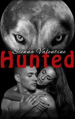 Hunted (BBW Shifter Werewolf Steamy Romance) - Sienna Valentine