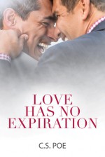 Love Has No Expiration - C.S. Poe