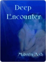 Deep Encounter - Mikala Ash