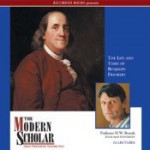 The Life And Times Of Benjamin Franklin (Modern Scholar) - H.W. Brands