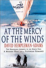 At the Mercy of the Winds - David Hempleman-Adams, Robert Uhlig