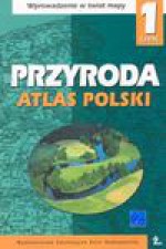 Atlas Polski cz 1 Przyroda - Wyliczyńska-Wołoszyn Maria M, Henryk Górski