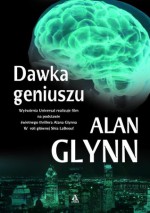 Dawka geniuszu - Alan Glynn, Tomasz Wilusz