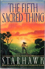 The Fifth Sacred Thing Hardcover May 1, 1993 - Starhawk