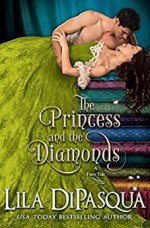 The Princess and the Diamonds (Fiery Tales Book 9) - Lila DiPasqua