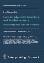 Cardiac Glycoside Receptors and Positive Inotropy: Evidence for More Than One Receptor? Symposium, Munich, October 26 29, 1983 - Erland Erdmann, R. Jacob, W. Schaper