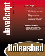 JavaScript Unleashed [With CDROM] - R. Allen Wyke, Richard Wagner